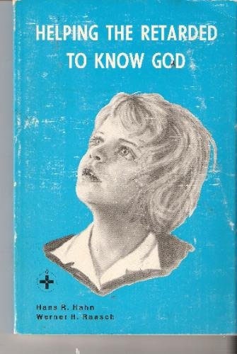 Helping the Retarded to Know God